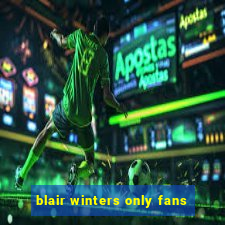 blair winters only fans